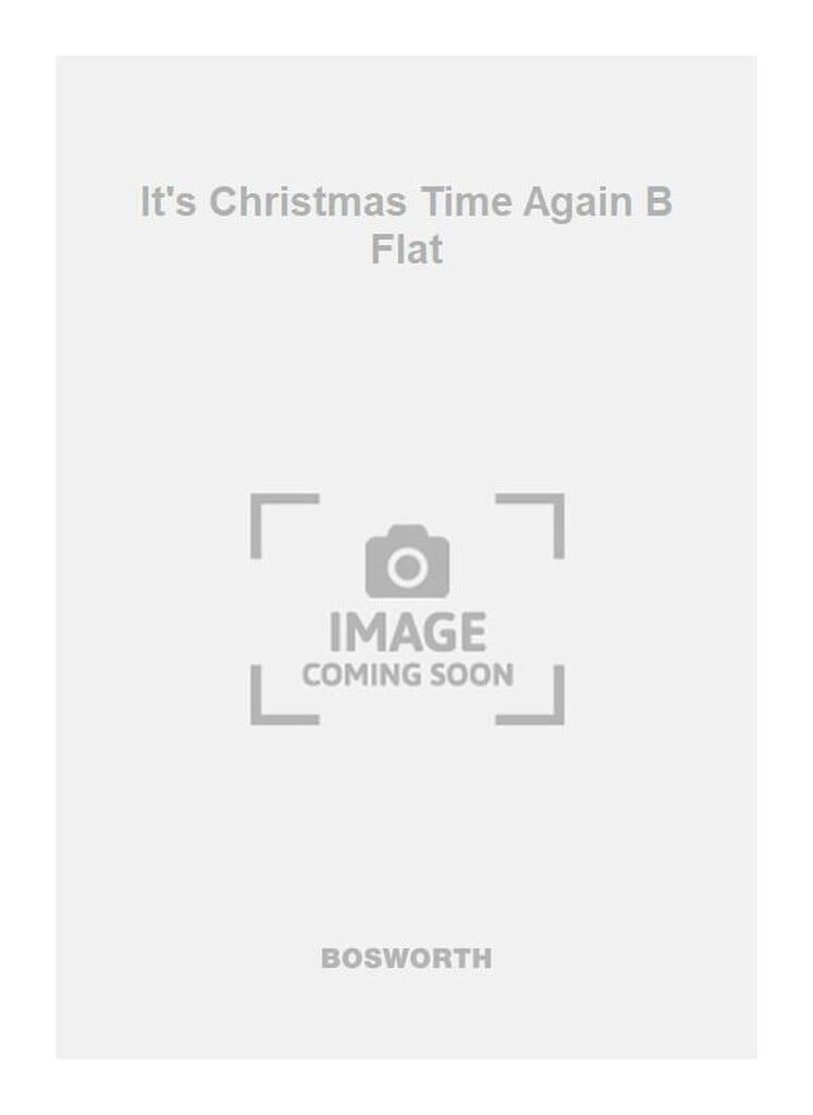 It's Christmas Time Again B Flat
